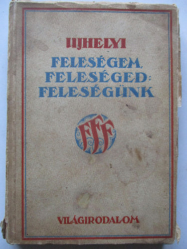 Ujhelyi - Felesgem Felesged Felesgnk.