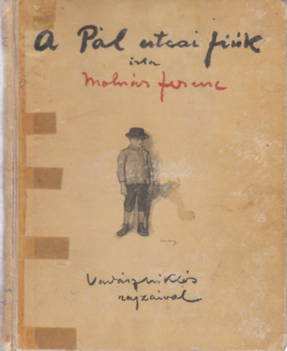 Molnár Ferenc - A Pál-utcai fiúk (Franklin-társulat)