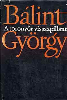 B�lint Gy�rgy - A torony�r visszapillant I-II.