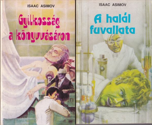 Isaac Asimov - 2 db. Isaac Asimov krimi (Gyilkossg a knyvvsron + A hall fuvallata)