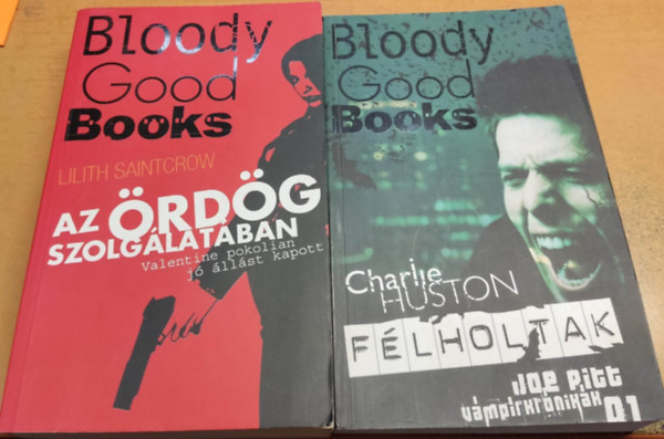 Charlie Huston Lilith Saintcrow - 2 db Bloody Good Books: Az rdg szolglatban + Flholtak
