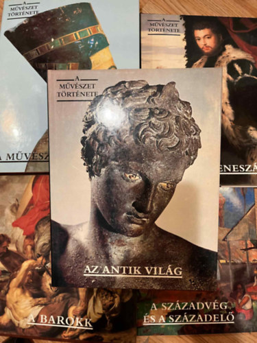 Corvina Kiad� - 5 db A m�v�szet t�rt�nete k�tet: A sz�zadv�g �s a sz�zadel� + A barokk +Az �rett renesz�nsz +A m�v�szet kezdetei+ Az antik vil�g