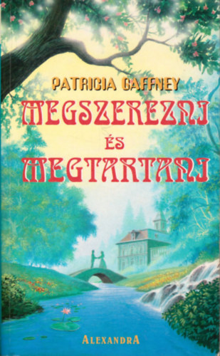Patricia Gaffney - Megszerezni s megtartani