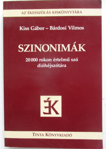 Kiss Gbor-Brdosi Vilmos - Szinonimk - 20 000 rokon rtelm sz dihjsztra