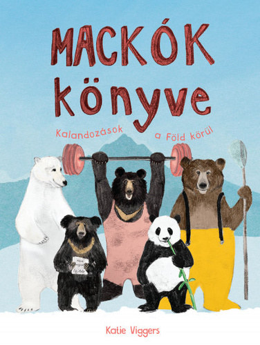 Katie Viggers - Mackk knyve - Kalandozsok a Fld krl