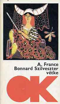 Anatole France - Bonnard Szilveszter vtke