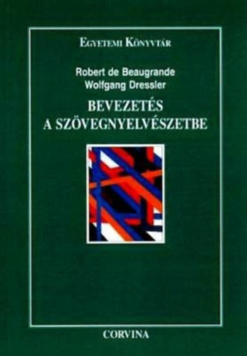 Wolfgang Dressler Robert de Beaugrande - Bevezets a szvegnyelvszetbe
