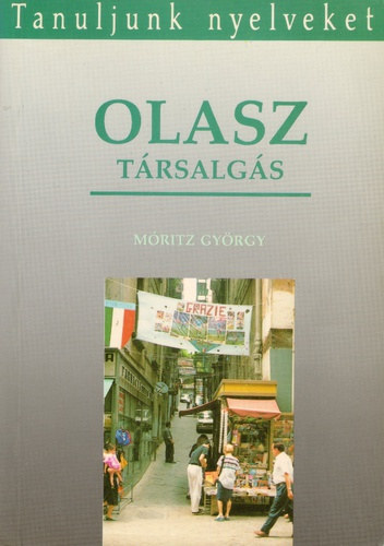 M�ritz Gy�rgy - Olasz t�rsalg�s (Tanuljunk nyelveket!)