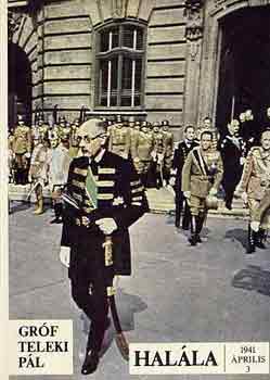 Dr. Zakar Andr�s szerk. - Gr�f Teleki P�l hal�la