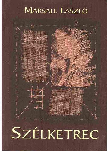 Marsall László - Szélketrec