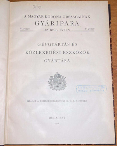 G�pgy�rt�s �s k�zleked�si eszk�z�k gy�rt�sa - A magyar korona orsz�gainak gy�ripara