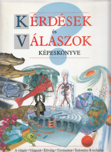 Andrew Langley Juliet Bawden - Kérdések és válaszok képeskönyve