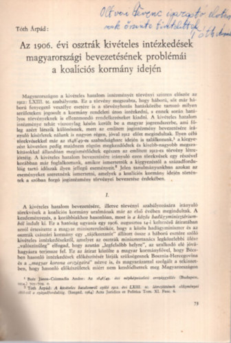 Tóth Árpád - Az 1906. évi osztrák kivételes intézkedések magyarországi bevezetésének problémái a koalíciós kormány idején - Különlenyomat - Dedikált