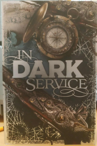 Stephen Hunt - Far Called Trilogy #1 In Dark Service