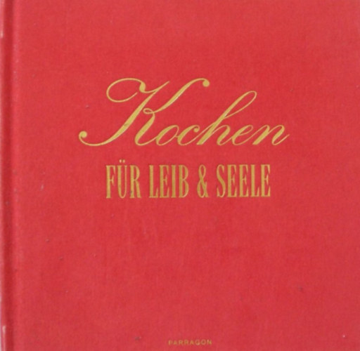 Ismeretlen Szerz - Kochen fr leib &seele