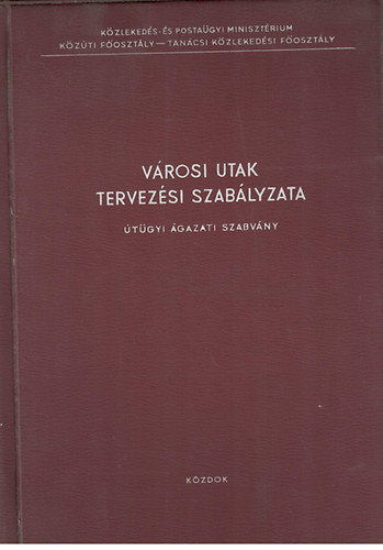 V�rosi utak tervez�si szab�lyzata - �t�gyi �gazati szabv�ny