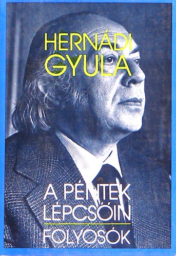 Hernádi Gyula - A péntek lépcsőin - Folyosók