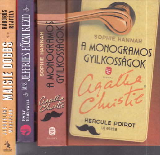 Emily Brightwell, Jacqueline Winspear Sophie Hannah - 3 db. krimi (A monogramos gyilkoss�gok + Mrs. Jeffries f�zni kezd + Maisie Dobbs �s a h�bor�s rejt�ly)