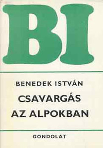 Benedek Istvn - Csavargs az Alpokban