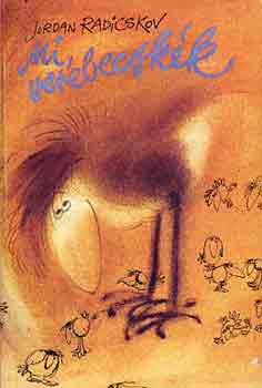 Jordan Radicskov - Mi, verebecskék