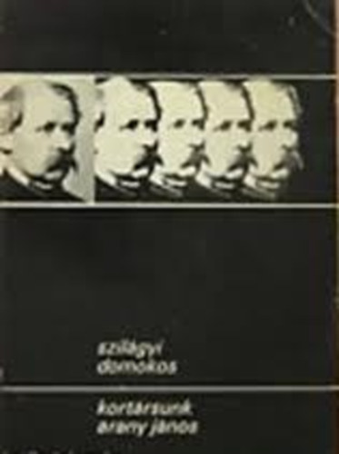 Szil�gyi Domokos - Kort�rsunk Arany J�nos (kismonogr�fia)