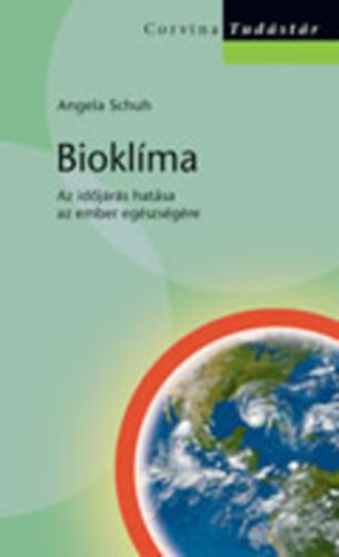 Angela Schuh - Biokl�ma - Az id�j�r�s hat�sa az ember eg�szs�g�re