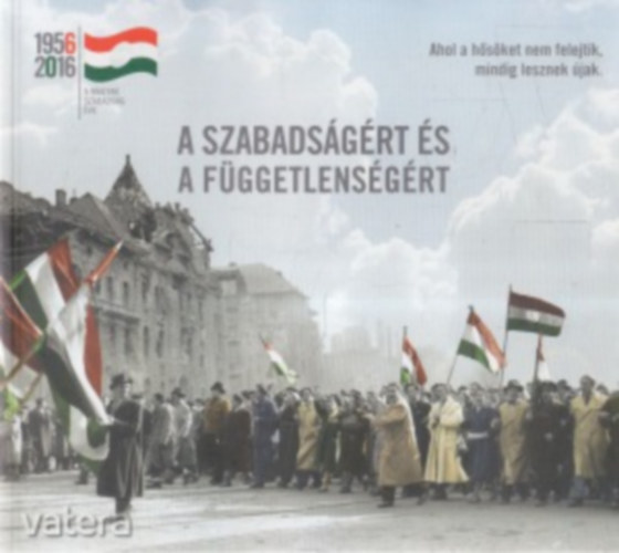 A szabadságért és a függetlenségért