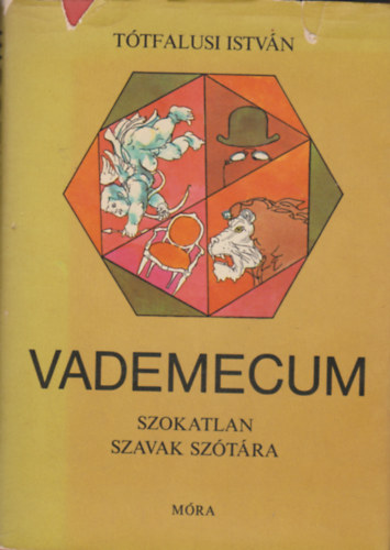 Ttfalusi Istvn - Vademecum - Szokatlan szavak sztra