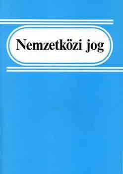 Herczegh Gza  (szerk.) - Nemzetkzi jog