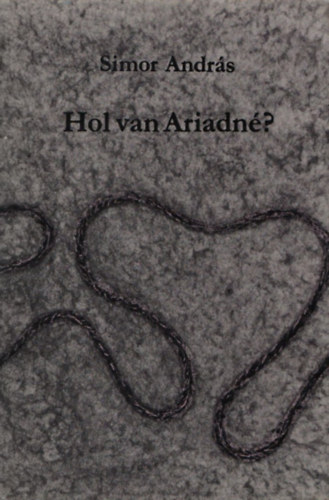 Simor Andrs - Hol van Ariadn? (Dediklt)