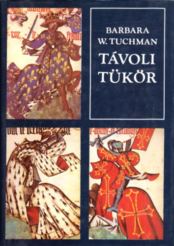 Barbara W. Tuchmann - Tvoli tkr (A szerencstlen XIV. szzad)