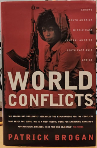 Patrick Brogan - World Conflicts: Where and Why They are Happening