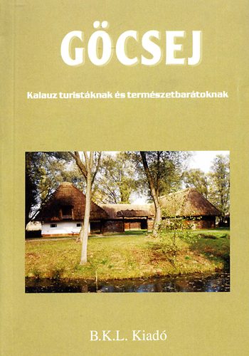 G�csej - kalauz turist�knak �s term�szetbar�toknak