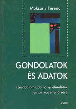 Moksony Ferenc - Gondolatok s adatok