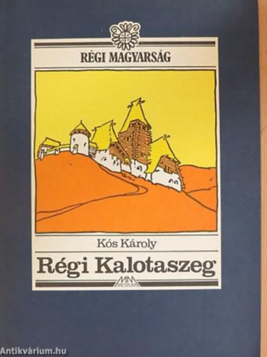 Ks Kroly - Rgi Kalotaszeg