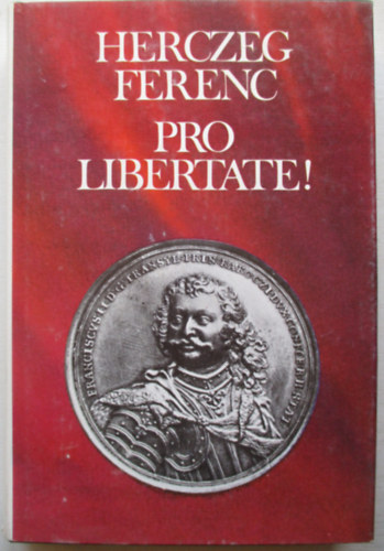 Herczeg Ferenc - Pro libertate!