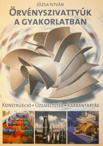 Józsa István - Örvényszivattyúk a gyakorlatban
