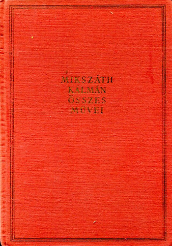 Mikszth Klmn - Mikszth Klmn sszes mvei 25. Mikszth Klmn levelezse II. 1884-1908