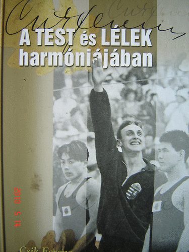 Csik Katalin - A test s llek harmnijban (Csik Ferenc emlkezete)