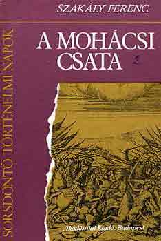 Szak�ly Ferenc - A moh�csi csata