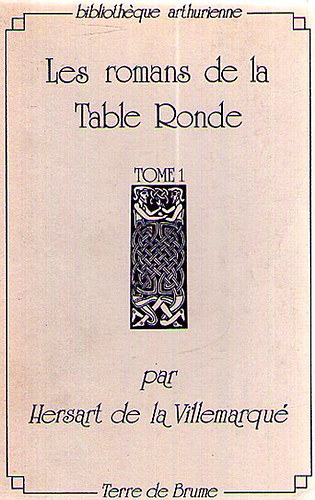 Les romans de la Table Ronde TOME 1