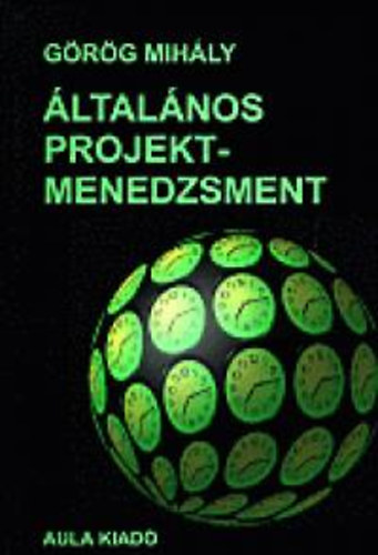 G�r�g Mih�ly - �ltal�nos projektmenedzsment
