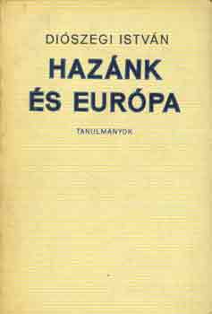 Diszegi Istvn - Haznk s Eurpa