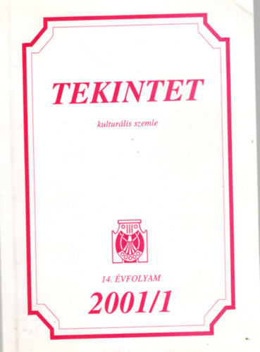 Donáth László Kocsis András Sándor - Tekintet kulturális szemle 14. évf. 2001/1