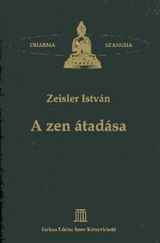 Zeisler Istvn - A zen tadsa- Buddhtl Buddhig