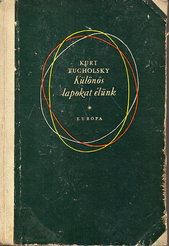 Kurt Tucholsky - K�l�n�s lapokat �l�nk