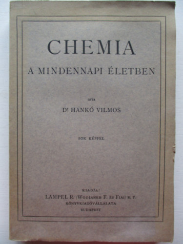 Dr. Hank Vilmos - Chemia a mindennapi letben
