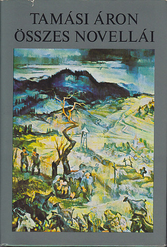 Tam�si �ron - Tam�si �ron �sszes novell�i I-II.