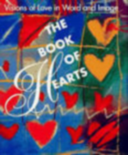 Visions of Love in World and Image - The Book of Hearts