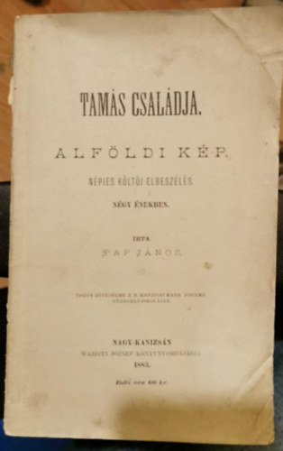 Pap Jnos - Tams csaldja - Alfldi kp ( npies klti elbeszls ngy nekben )